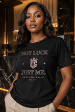 NOT LUCK JUST ME JERSEY TEE