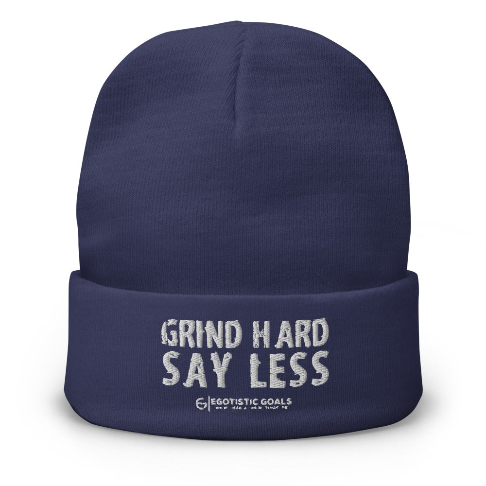 Grind Hard Say Less Beanie