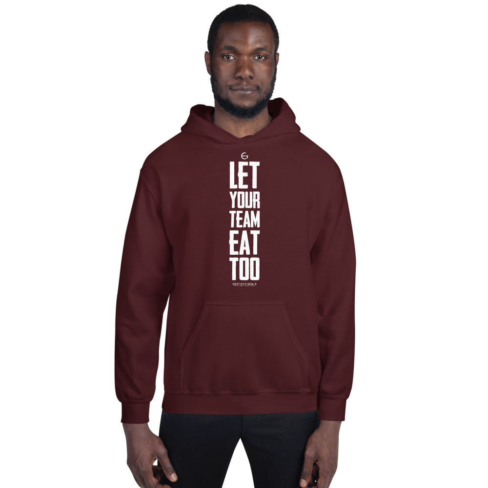 Let Your Team Eat Too (bold) | Men's Hoodie (white ink)