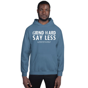 Grind Hard Say Less | Men's Hoodie (white ink)