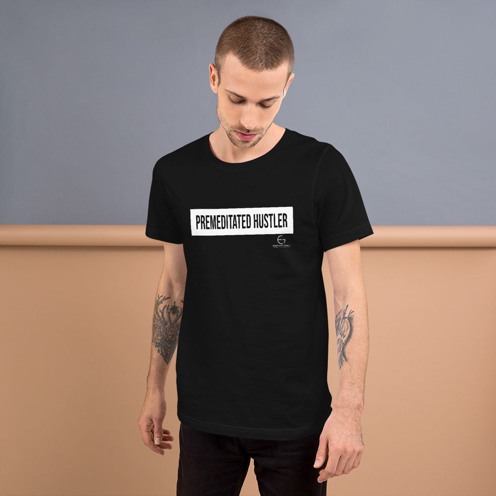Premeditated Hustler T-Shirt
